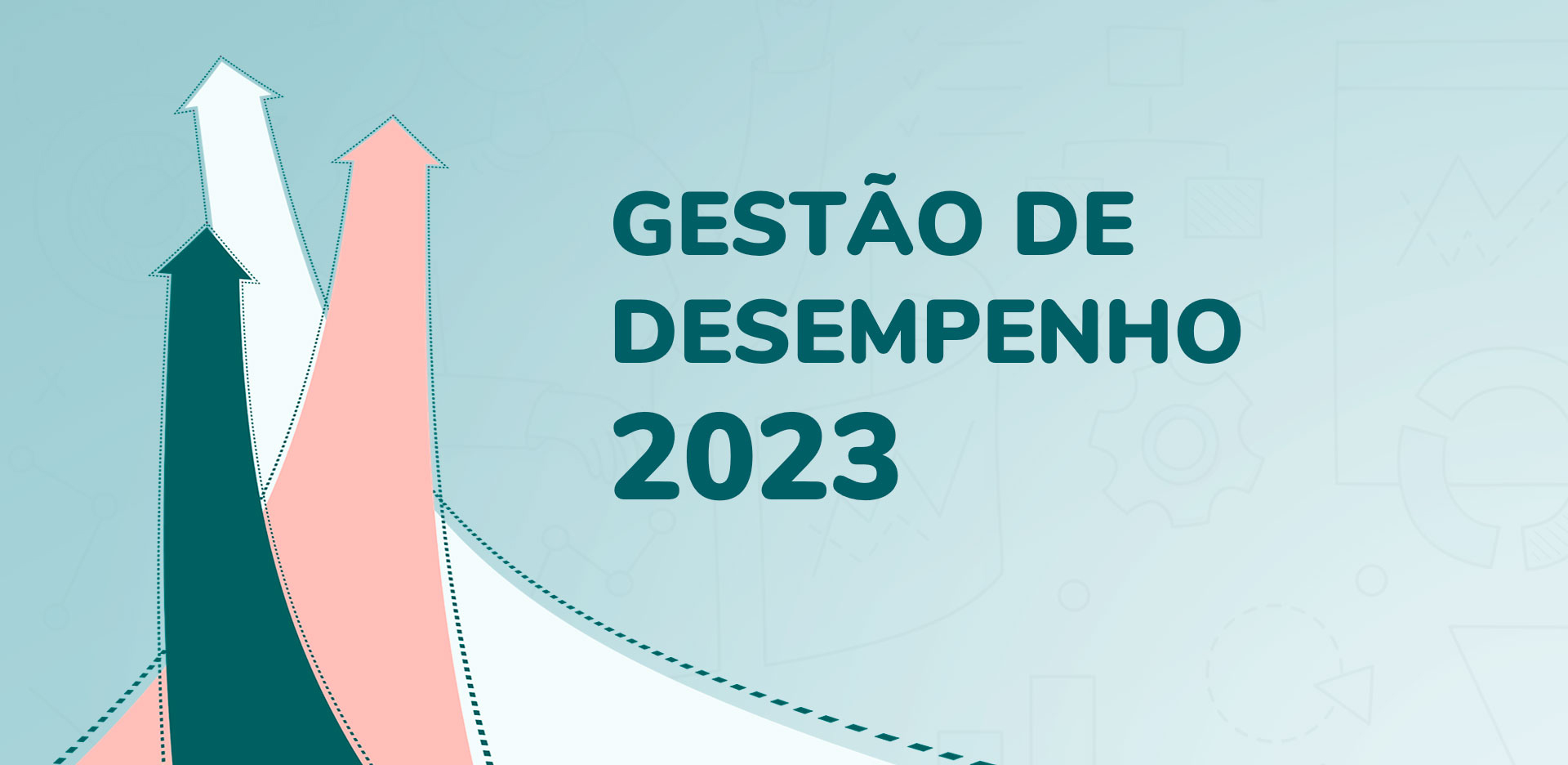 Banner com três setas pra cima e com o texto "Gestão de desempenho 2023"