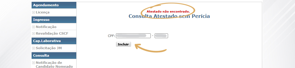 4. O sistema retornará a mensagem “Atestado não encontrado”, clique em Incluir;